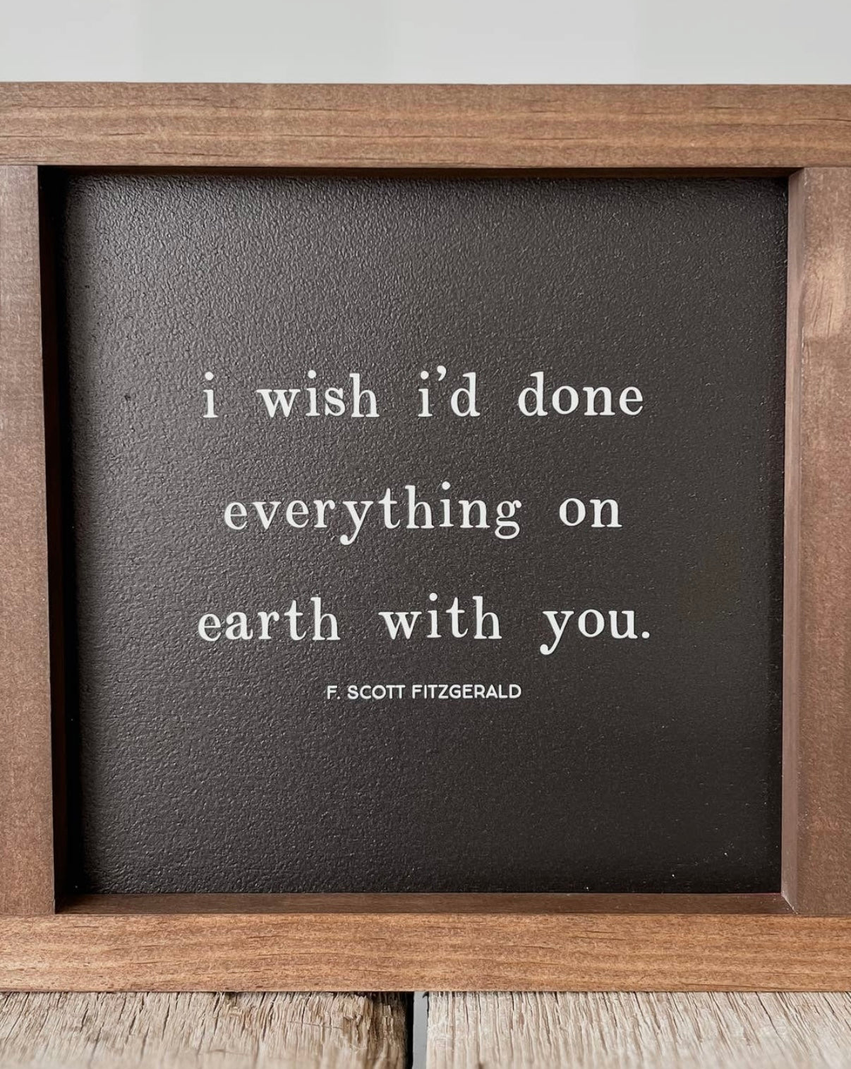 Everything on earth with you wouldn’t sign