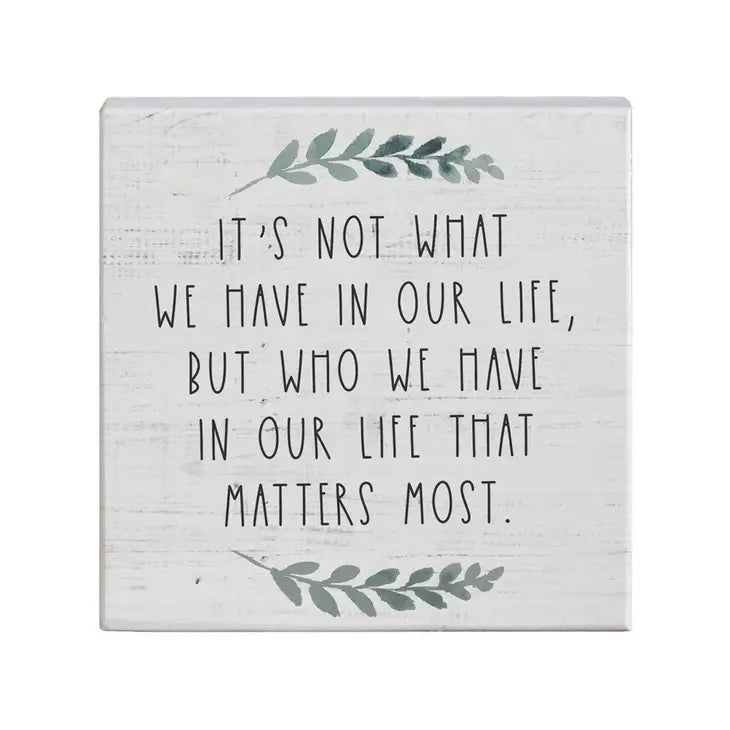 It's Not What We Have Block Sign