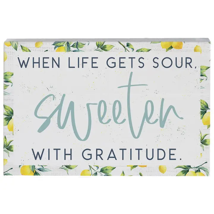 Life Gets Sour Lemon Block Sign