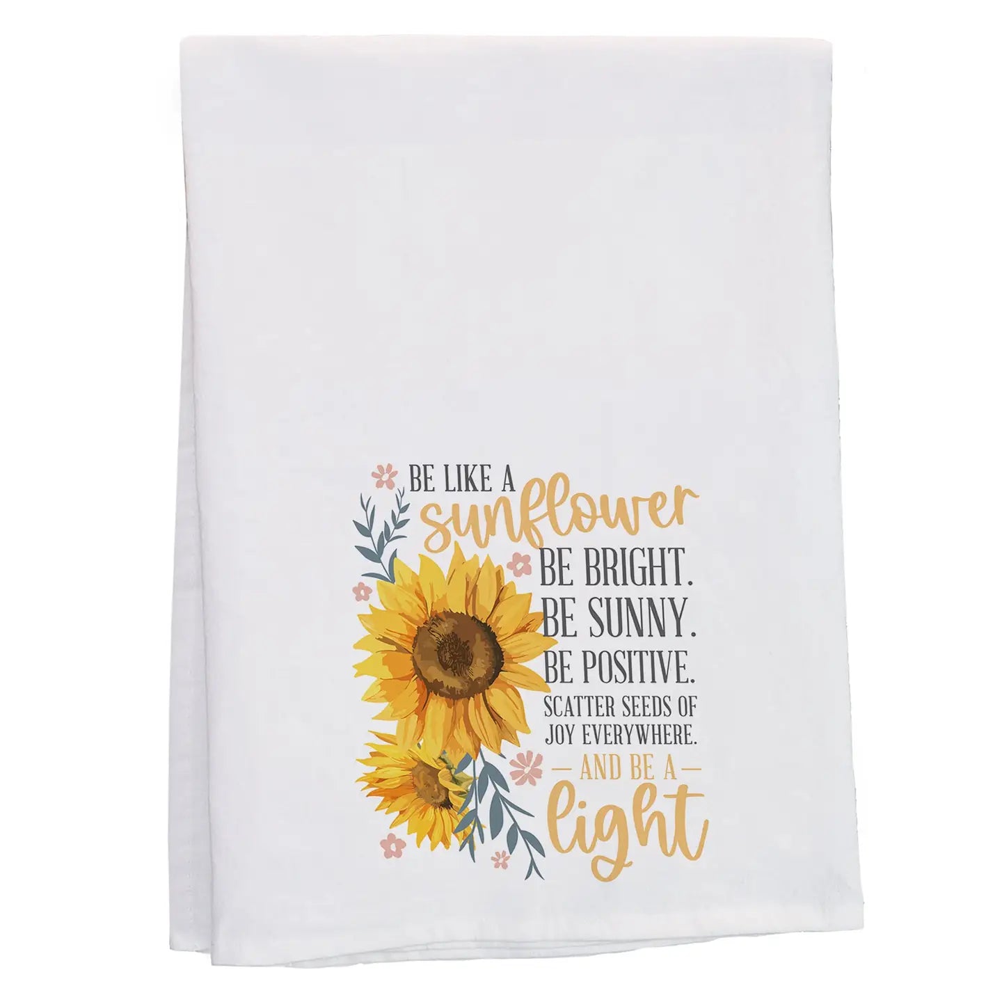 Tea Towel - Be Like a Sunflower