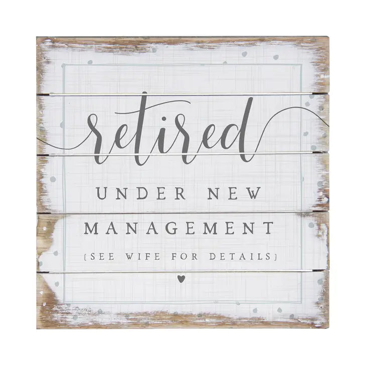 Retired Under New Management Sign