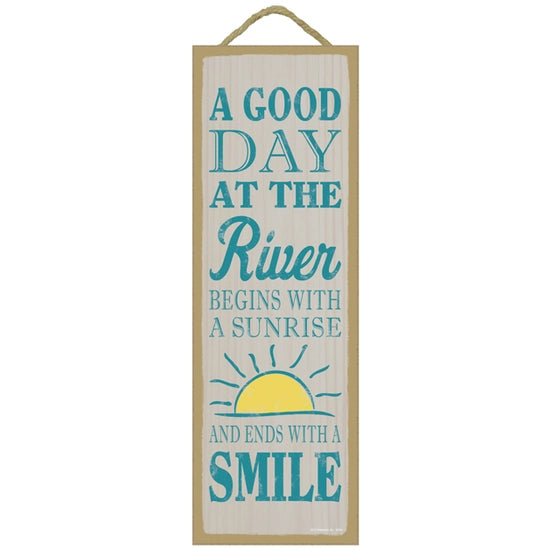 A Good Day at the River Plaque Sign