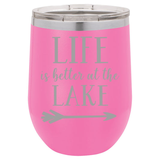 Life is Better at the Lake Wine Tumbler