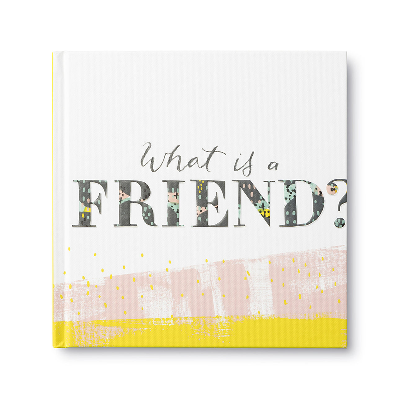 What is a Friend? Gift Book