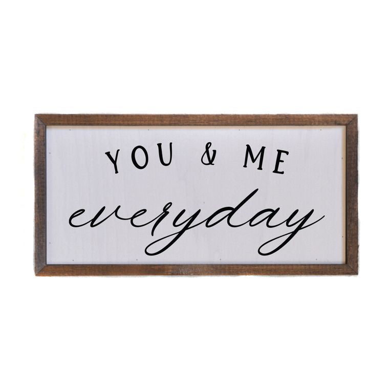 You & Me Everyday Wooden Sign