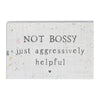Not Bossy Block Sign