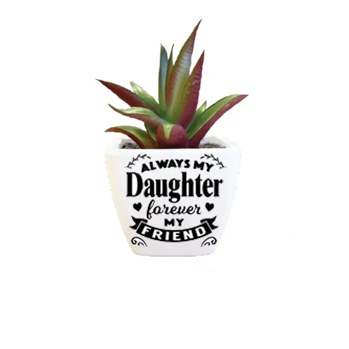 Always My Daughter Mini Succulent