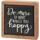 Mini Box Sign - Do More Makes You Happy