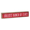 Jolliest Bunch of Elves Block Sign