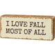 Mini Block Sign - Love Fall Most of All