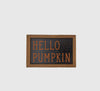 Hello Pumpkin Block Sign