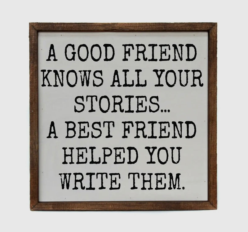 A Good Friend Knows all Your Stories