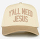 Trucker Hat - Ya’ll Need Jesus