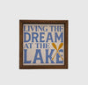 Living the Dream at the Lake Block Sign