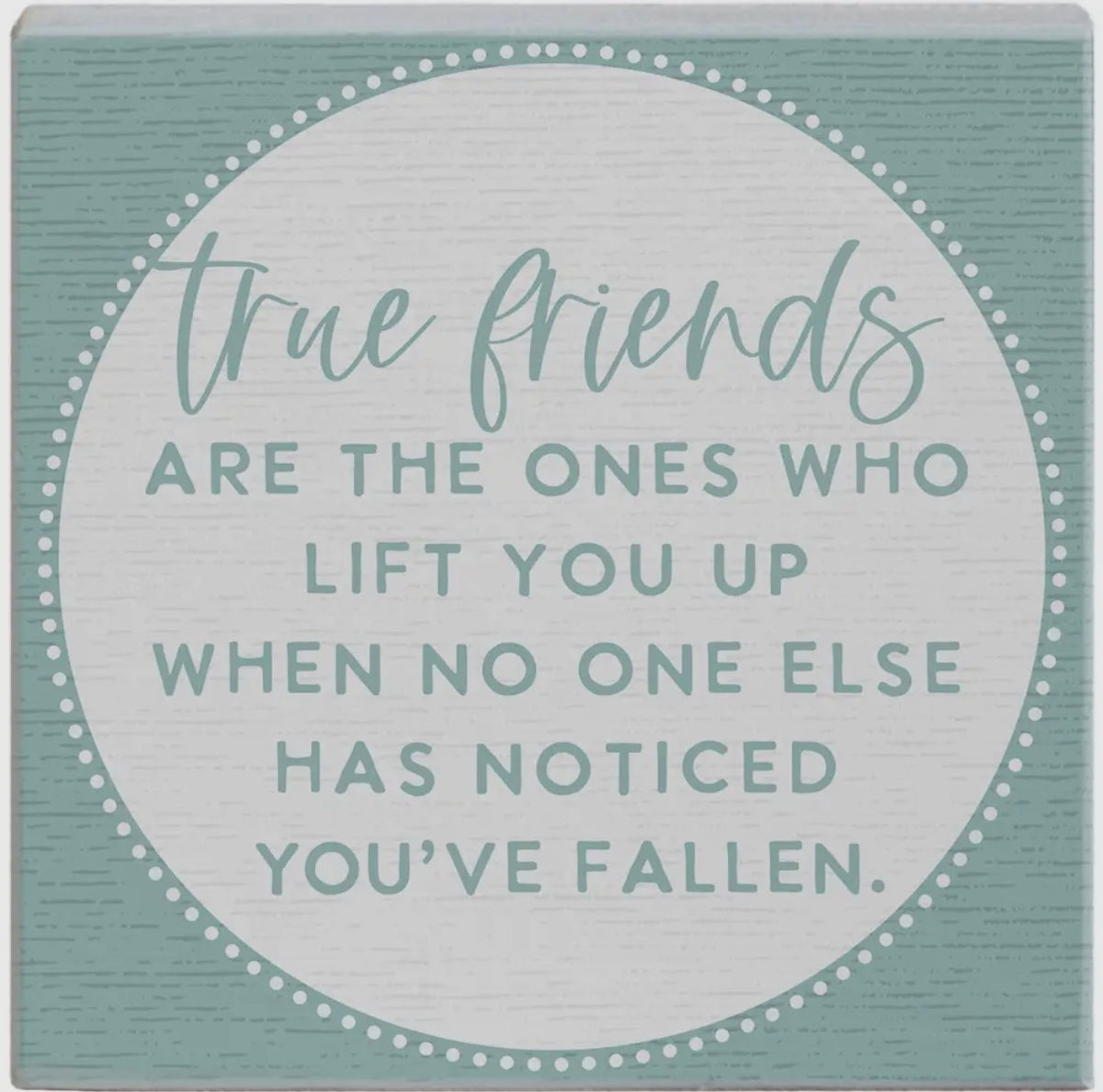 Block Sign - True Friends