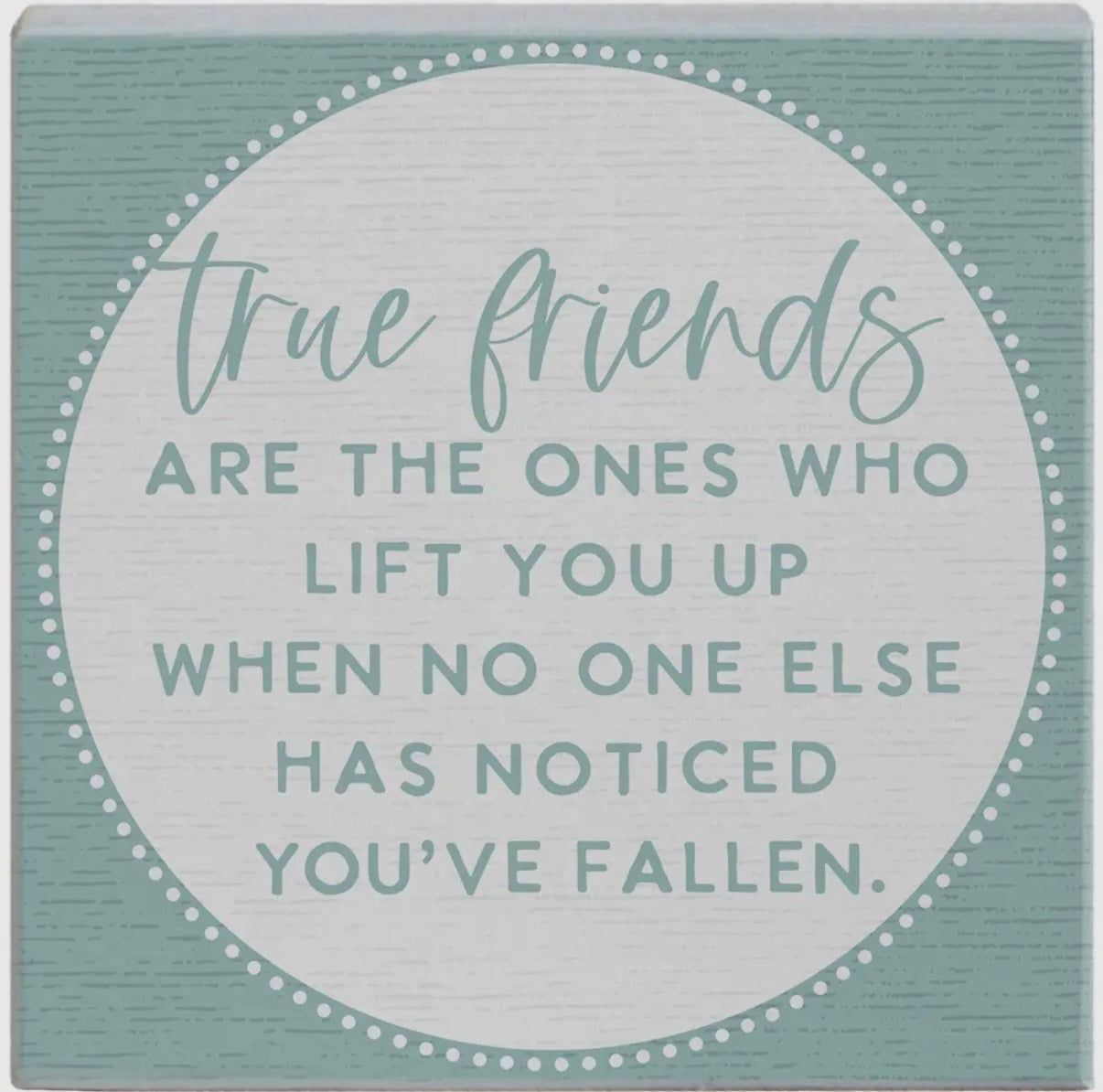 Block Sign - True Friends