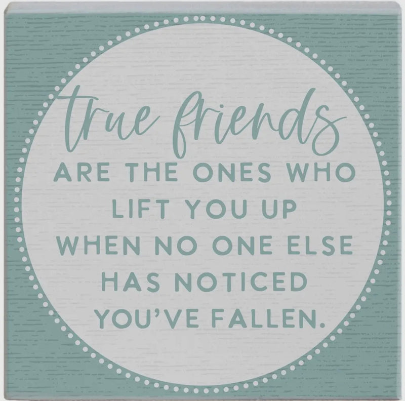 Block Sign - True Friends