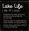 Lake Life Noun Sign