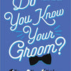 Do You Know Your Groom Book