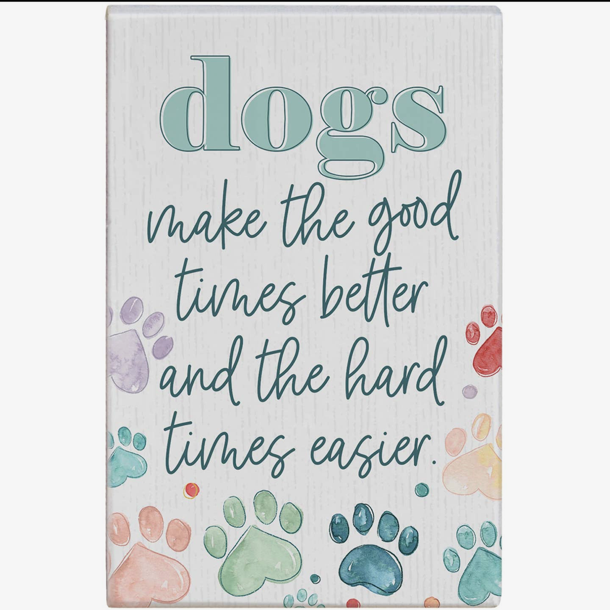 Block Sign - Dogs Good Times