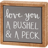 Mini Box Sign - Love You Bushel and a Peck