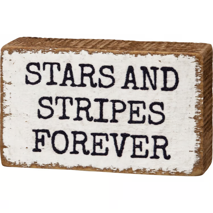 Stars and Stripes Forever Block Sign