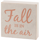 Block Sign - Fall is in the Air