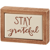 Mini Box Sign - Stay Grateful