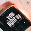 You Light Up My World Soy Candle