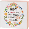 Block Sign - Mom a Small Word