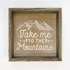 Take Me to the Mountains Sign