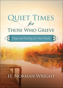 Quiet Time for Those Who Grieve