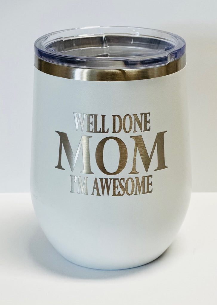 Wine Tumbler - Well Done Mom