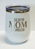 Wine Tumbler - Well Done Mom