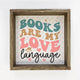 Books are My Love Language Sign