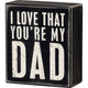 You’re My Dad Box Sign