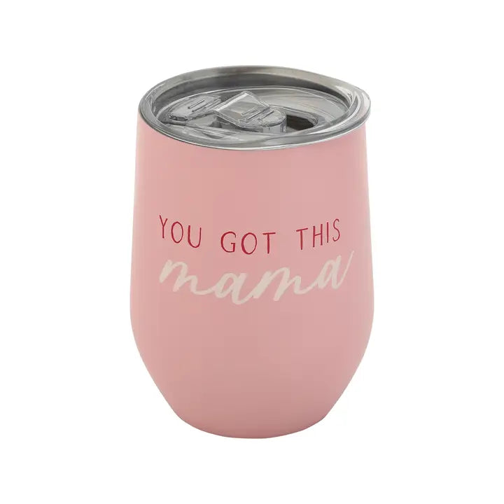 You Got This Mama Wine Tumbler