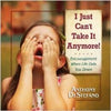 I Just Can't Take it Anymore Gift Book