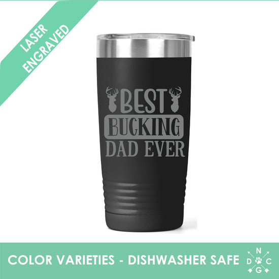Best Bucking Dad Tumbler