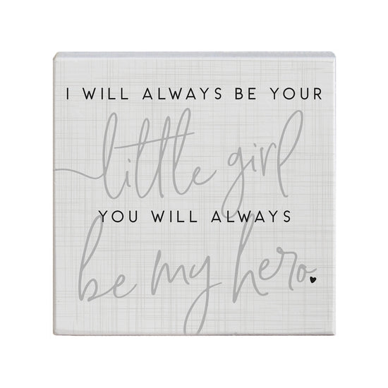 Be My hero Block sign