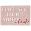 Love You To Moon and Back Rectangle Block Sign