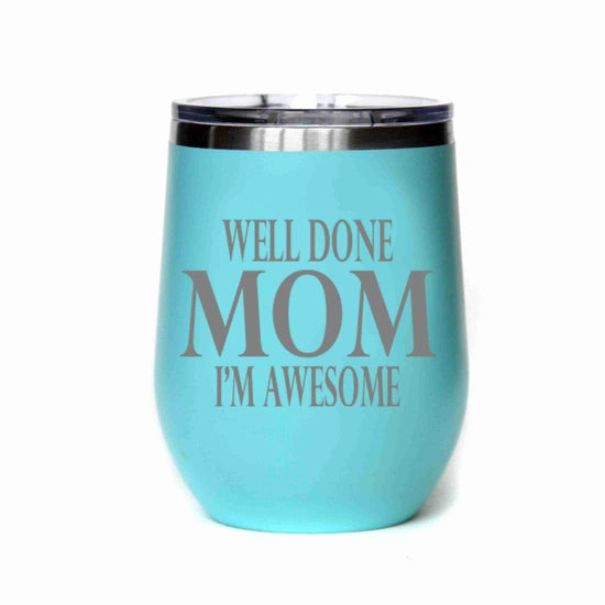 Wine Tumbler - Well Done Mom