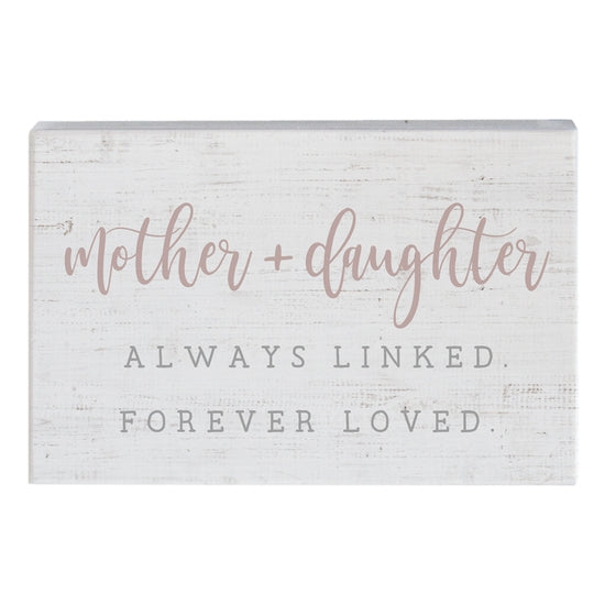 Mother + Daughter Always Linked Block Sign