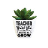 Thank You Teacher Succulent