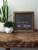 Black Chalk Be Kind Sign