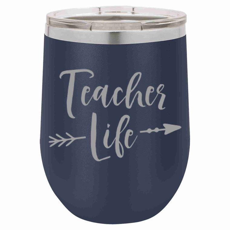 Teacher Life Wine Tumbler