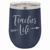 Teacher Life Wine Tumbler