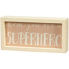 Mom You are a Superhero Inset Box Sign