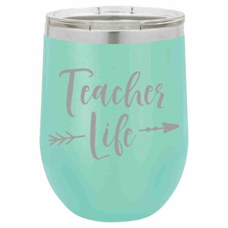 Teacher Life Wine Tumbler
