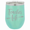 Teacher Life Wine Tumbler